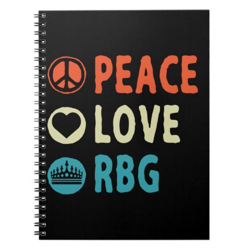 Ruth Bader Ginsburg Peace Love RBG Notebook