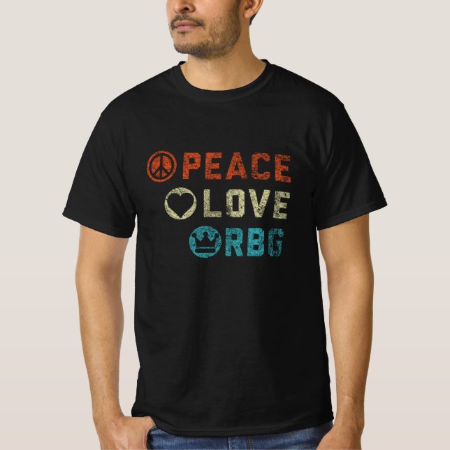 Ruth Bader Ginsburg Peace Love RBG Sign Feminist T-Shirt (Front)