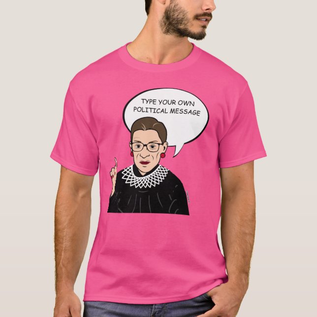 Ruth Bader Ginsburg Personalized Message T-Shirt (Front)