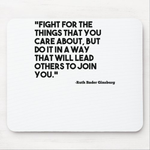Ruth Bader Ginsburg Quote Care Mouse Pad