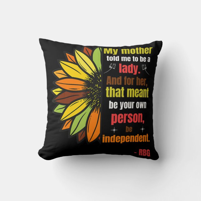 Ruth Bader Ginsburg Quote - My Mother Throw Pillow (Front)