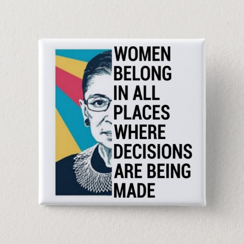 Ruth Bader Ginsburg Quote SCOTUS Notorious RBG Button