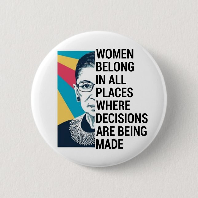 Ruth Bader Ginsburg Quote, SCOTUS, Notorious RBG Button (Front)