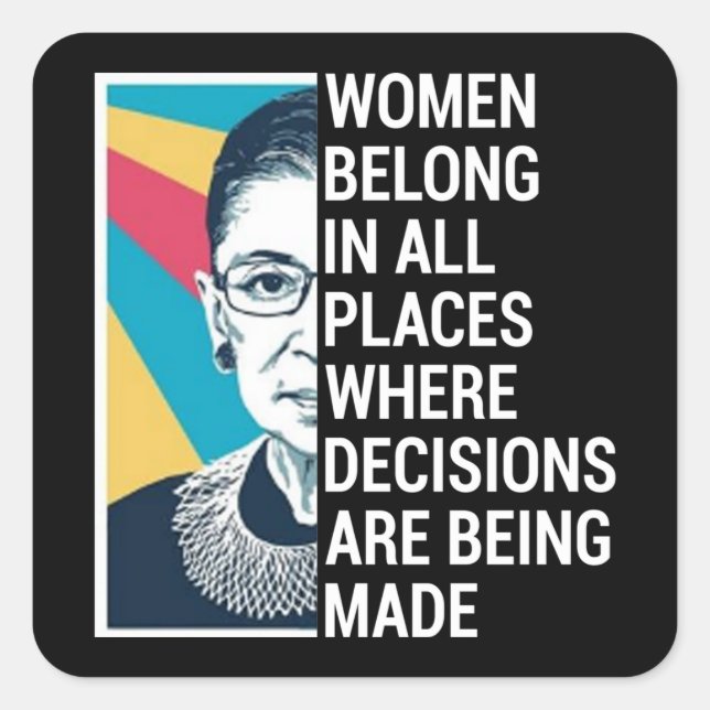 Ruth Bader Ginsburg Quote, SCOTUS, Notorious RBG Square Sticker (Front)