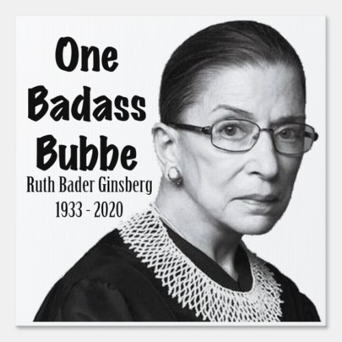 Ruth Bader Ginsburg RBG Death Memorial Honor Bubbe Sign