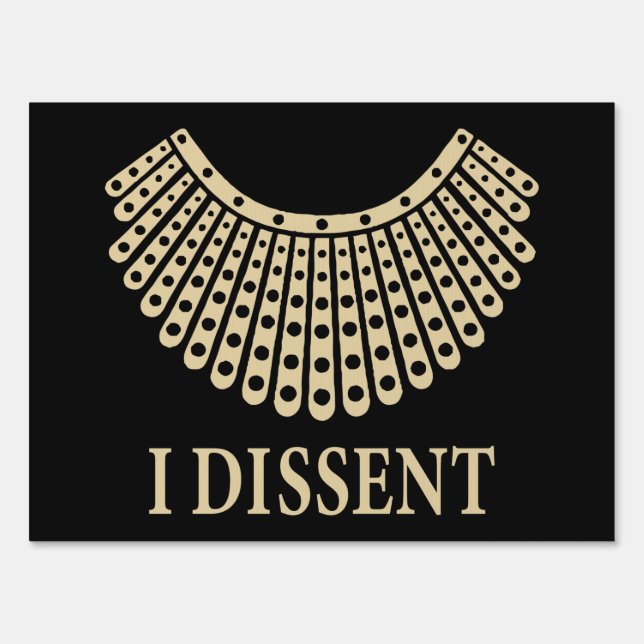 Ruth Bader Ginsburg, RBG I Dissent Collar Sign (Front)