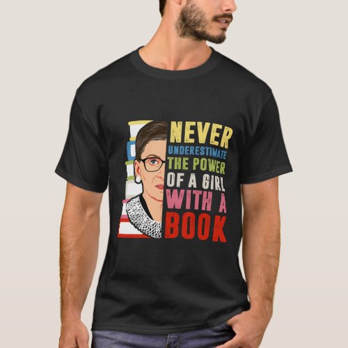 Ruth Bader Ginsburg RBG Quote Girl With Book Women T_Shirt