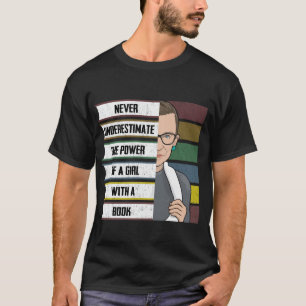 Ruth Bader Ginsburg RBG Quote Girl With Book Women T-Shirt