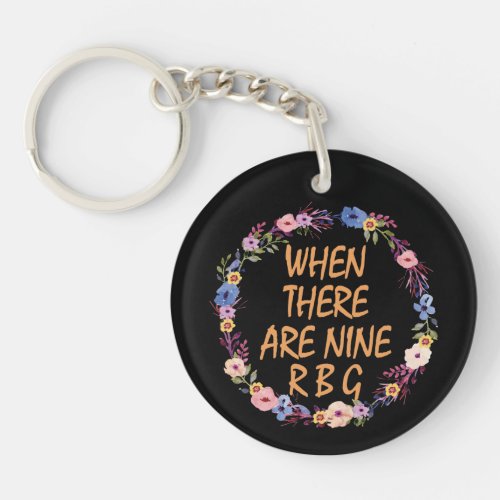 Ruth Bader Ginsburg When there are nine Keychain