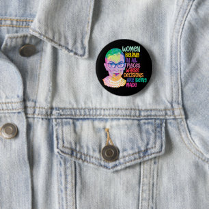 Ruth Bader Ginsburg Women Belong In All Places Button