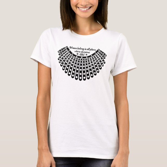 Ruth Bader Ginsburg, Women belong in all places T-Shirt (Front)