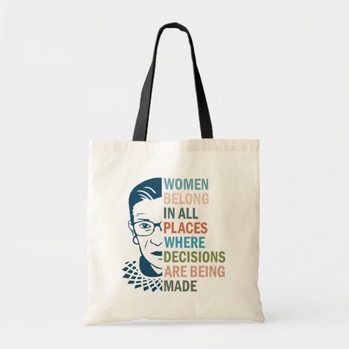 Ruth Bader Ginsburg Women Belong in All Places Tote Bag