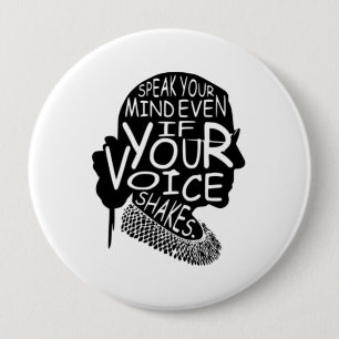 Ruth Bader Speak Your Mind Even If Your Voice Shak Button