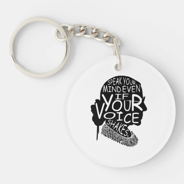 Ruth Bader Speak Your Mind Even If Your Voice Shak Keychain (Front)