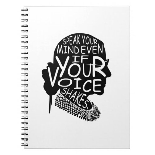 Ruth Bader Speak Your Mind Even If Your Voice Shak Notebook