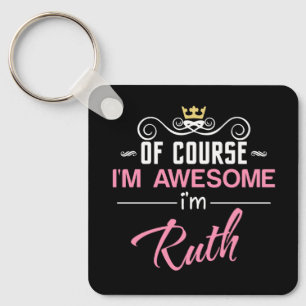 Ruth Of Course I'm Awesome Novelty Keychain