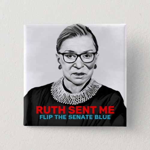 Ruth Sent Me Flip Senate Blue 2020 Election Button