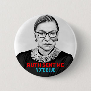 Ruth Sent Me Vote Blue 2020 Election Democrats Button