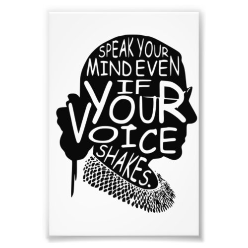 Ruth  Speak Your Mind Even If Your Voice Shakes Photo Print