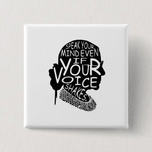 Ruth  Speak Your Mind Even If Your Voice Shakes T- Button