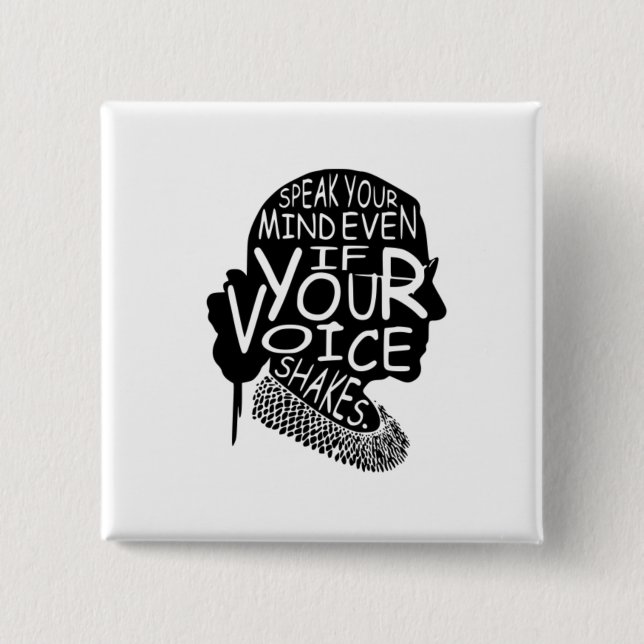 Ruth  Speak Your Mind Even If Your Voice Shakes T- Button (Front)