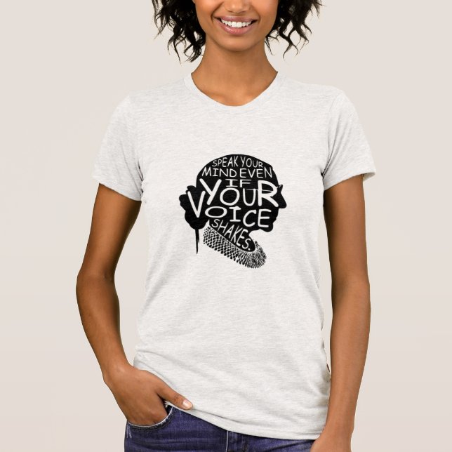 Ruth  Speak Your Mind Even If Your Voice Shakes T-Shirt (Front)