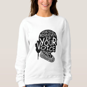 Ruth Speak Your Mind Even If Your Voice Shakes T- Sweatshirt