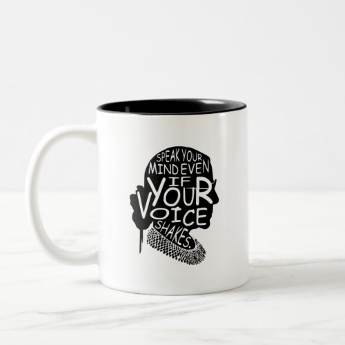 Ruth  Speak Your Mind Even If Your Voice Shakes Two_Tone Coffee Mug