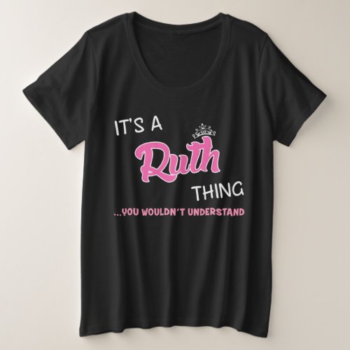 Ruth thing you wouldnt understand name plus size T_Shirt
