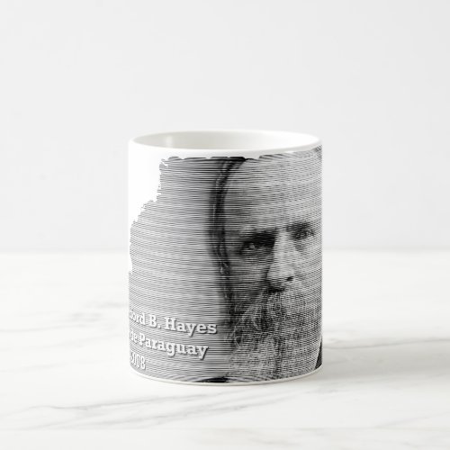 Rutherford B Hayes Hero of Paraguay Mug