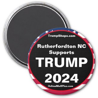 Rutherfordton NC Supports TRUMP 2024 Fridge Magnet