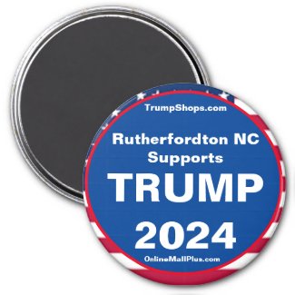 Rutherfordton NC Supports TRUMP 2024 Fridge Magnet