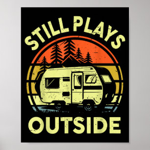 Rv Camng Family Still Plays Outside Funny One Happ Poster