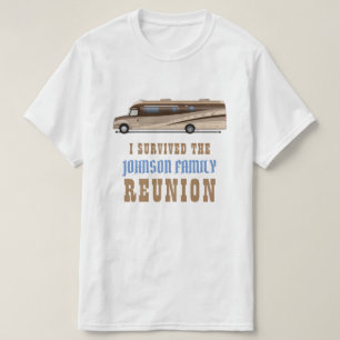 RV camper family reunion / funny I survived T-Shirt