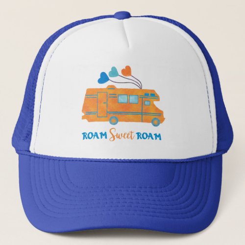 RV Camper Motorhome Roam Sweet Roam Vacation Trucker Hat