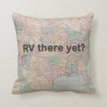 RV Camper Pillow<br><div class="desc">Enjoy the camping with the age old question "RV there yet?"</div>