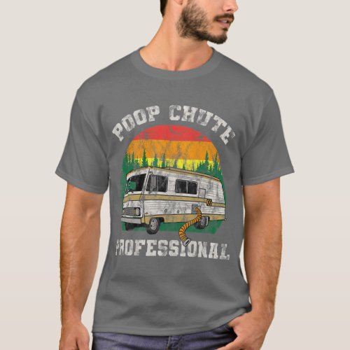RV Camper s  Poop Chute Professional Funny T-Shirt