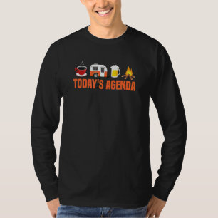 Rv Camping Camper Today's Agenda Coffee Beer Campf T-Shirt