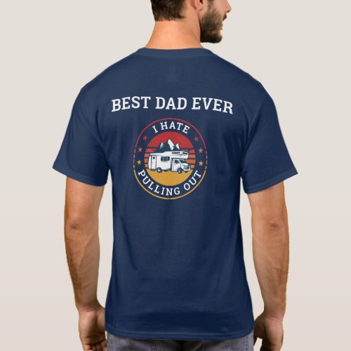 RV Camping Fathers Day Custom Best Dad Ever Retro T_Shirt