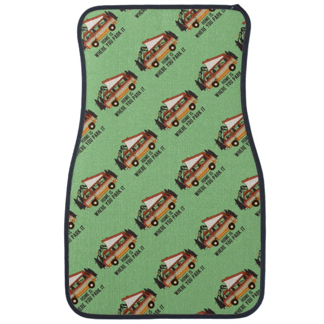 RV Camping Tent Trailer Home Is Where You Park It Car Floor Mat (Front)