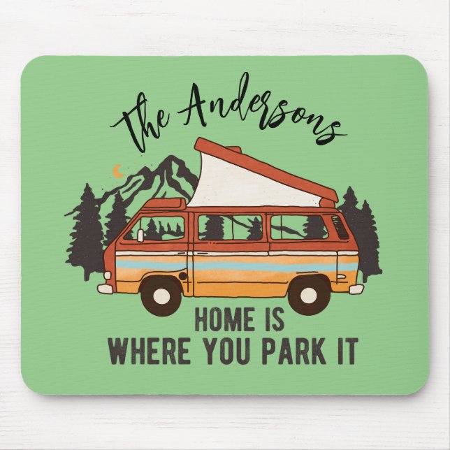 RV Camping Tent Trailer Home is Where You Park It Mouse Pad (Front)
