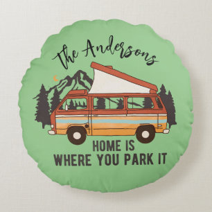RV Camping Tent Trailer Home is Where You Park It Round Pillow