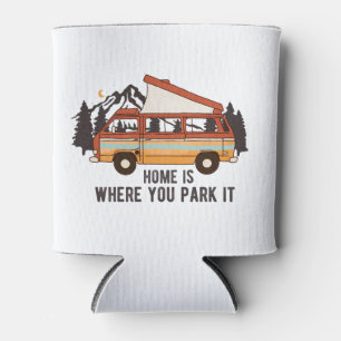 RV Camping Trailer "Home is Where You Park It" Can Cooler