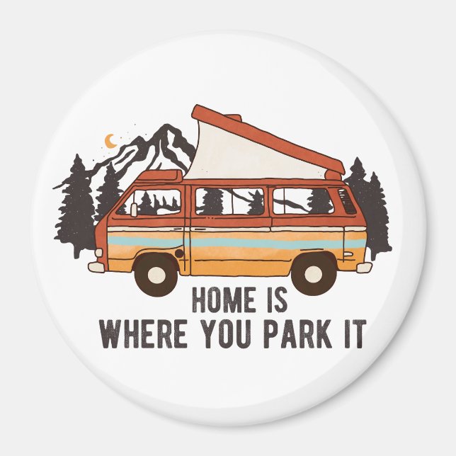 RV Camping Trailer "Home is Where You Park It"  Magnet (Front)