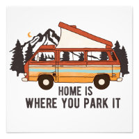 RV Camping Trailer "Home is Where You Park It" 