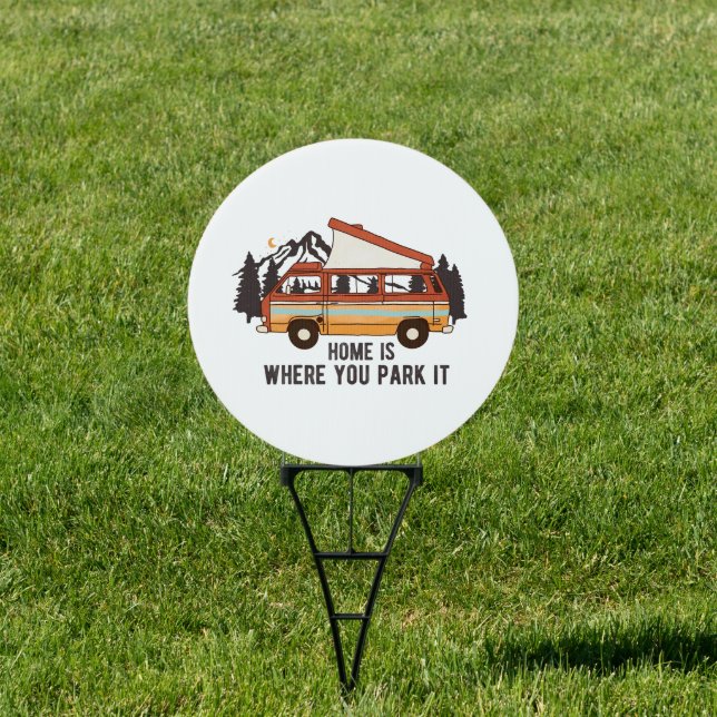 RV Camping Trailer "Home is Where You Park It"  Sign (Insitu)