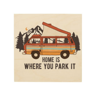 RV Camping Trailer "Home is Where You Park It" Wood Wall Art