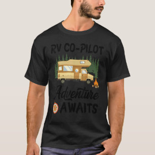 Rv Co Pilot Adventure Awaits Camping Camper T-Shirt