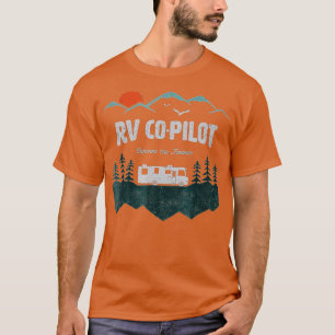RV Co-Pilot Camping Motorhome ravel Vacation Gift T-Shirt