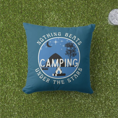 RV Dcor _ Blue Nothing Beats Camping Under Stars  Outdoor Pillow